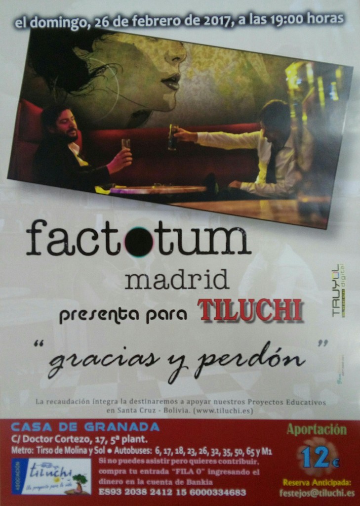 Factotum Madrid, presenta para TILUCHI "gracias y perdón" 26 de febrero a las 19h.